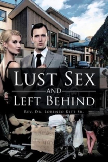Lust Sex and Left Behind, REV,  Sr Lorenzo Kitt - Paperback - 9781637107072
