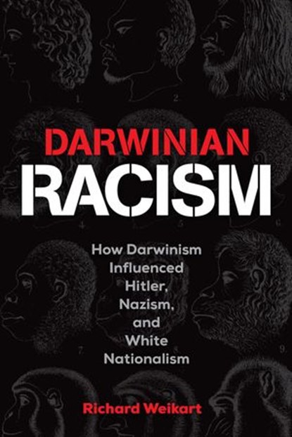 Darwinian Racism, Richard Weikart - Ebook - 9781637120101