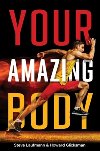 Your Amazing Body, Steve Laufmann - Paperback - 9781637120774