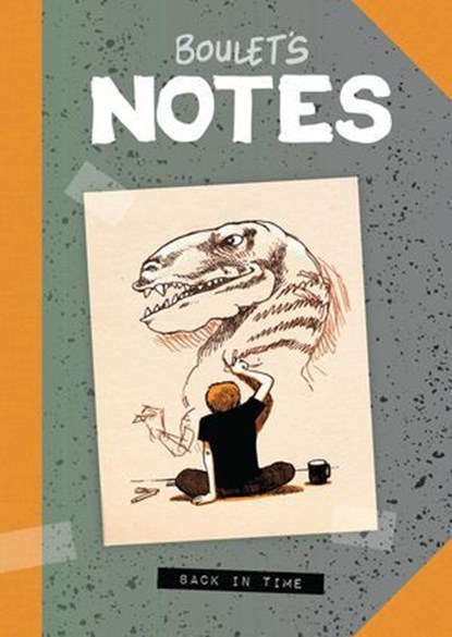 Boulet's Notes: Back in Time, Boulet - Ebook - 9781637151181