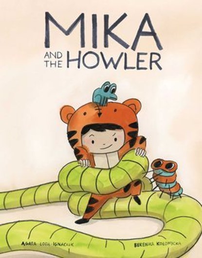 Mika and the Howler, Agata Loth-Ignaciuk - Ebook - 9781637153376