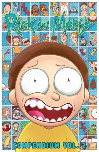 Rick and Morty Compendium Vol. 2, Kyle Starks ; Marc Ellerby ; Sean Vanaman ; Olly Moss - Paperback - 9781637154304
