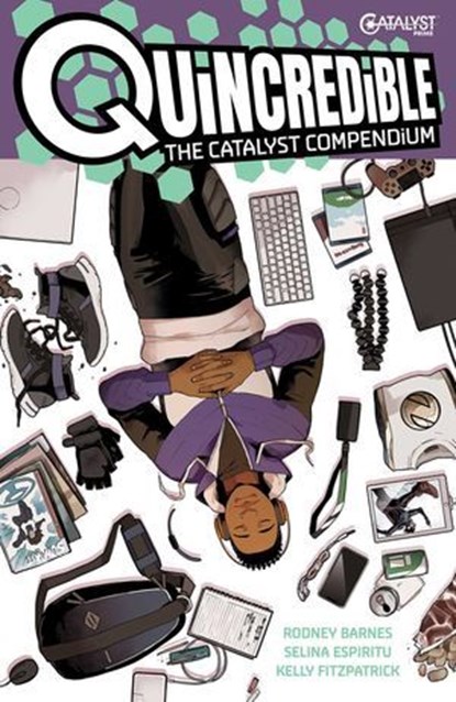 Quincredible: The Catalyst Compendium, Rodney Barnes - Ebook - 9781637157800
