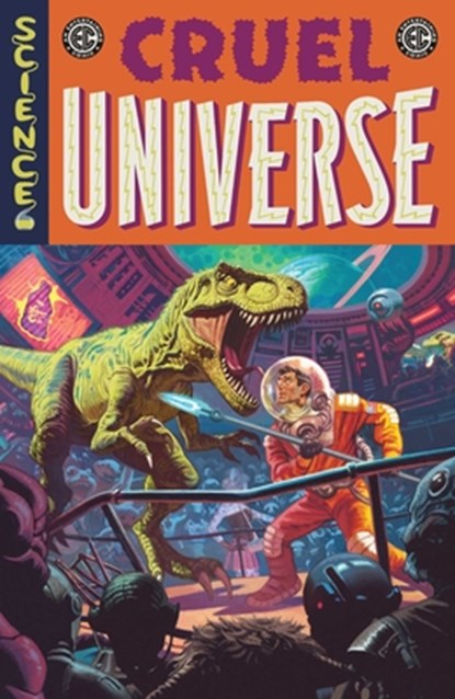EC Cruel Universe Vol. 1, Corinna Bechko ; Chris Condon ; Matt Kindt ; Stephanie Phillips - Paperback - 9781637157855