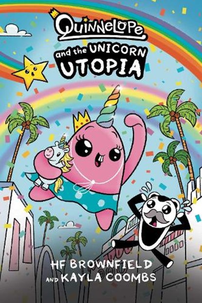 Quinnelope and the Unicorn Utopia, HF Brownfield ; Kayla Coombs - Paperback - 9781637157879
