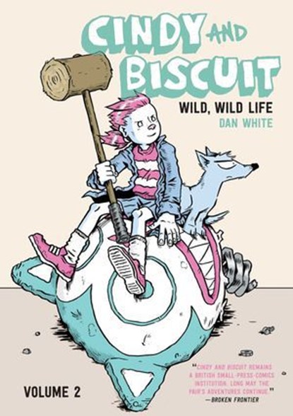 Cindy and Biscuit Vol. 2: Wild, Wild Life, Dan White - Ebook - 9781637158005