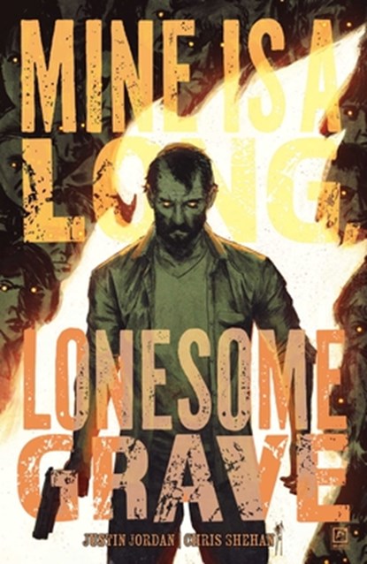 Mine is a Long, Lonesome Grave, Justin Jordan - Paperback - 9781637158821