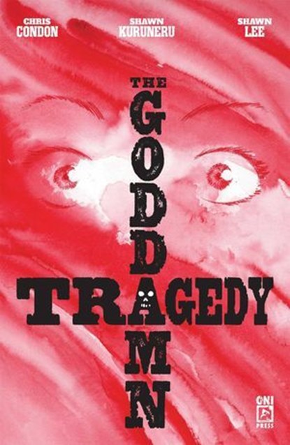 The Goddamn Tragedy #1, Chris Condon - Ebook - 9781637159651