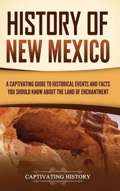 History of New Mexico, Captivating History - Gebonden - 9781637168059