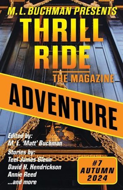 Adventure, M. L. Buchman ; Paul A. Barra ; José H. Bográn ; Diana Deverell ; Richard Freeborn ; Teel James Glenn ; David Hagerty ; David H. Hendrickson ; E. Chris Ambrose ; Karen Keeley ; Deb Miller ; Annie Reed ; Blaze Ward - Ebook - 9781637211618