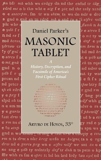 Daniel Parker's MASONIC TABLET, Arturo de Hoyos - Gebonden - 9781637235317
