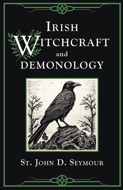Irish Witchcraft and Demonology, St. John D. Seymour - Paperback - 9781637235867