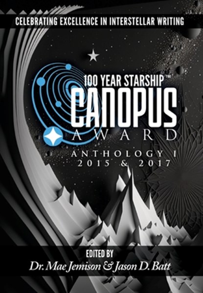 100 Year Starship Canopus Award Anthology, Mae Jemison - Gebonden - 9781637250105