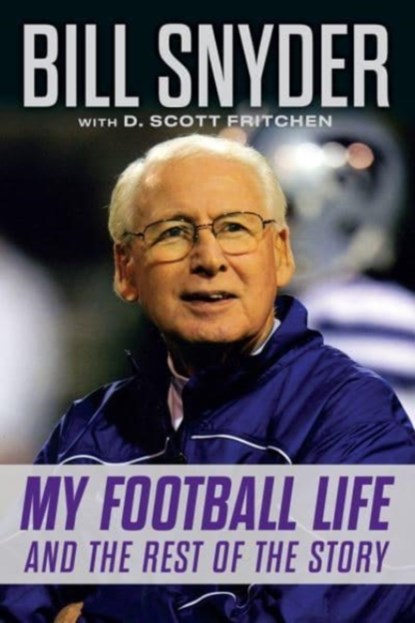 Bill Snyder, Bill Snyder ; D. Scott Fritchen - Paperback - 9781637270936