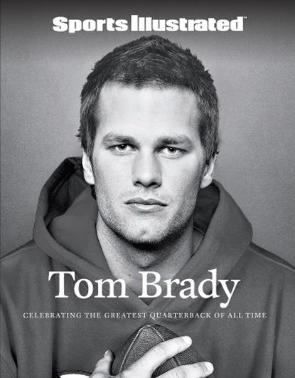 Sports Illustrated Tom Brady, Sports Illustrated - Gebonden - 9781637275146