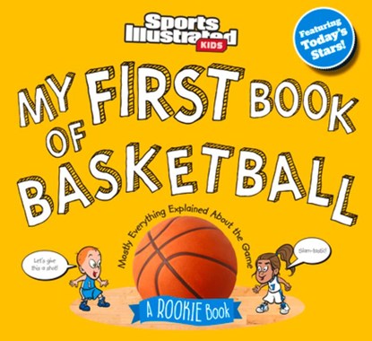 My First Book of Basketball: A Rookie Book, Sports Illustrated Kids - Gebonden - 9781637275276