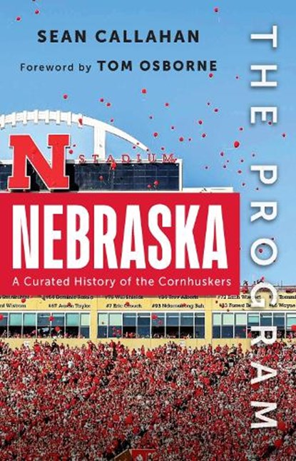 The Program: Nebraska: A Curated History of the Cornhuskers, Sean Callahan - Gebonden - 9781637276129