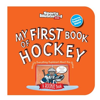 Sports Illustrated Kids: My First Book of Hockey (Board Book, Sports Illustrated Kids - Gebonden - 9781637279168