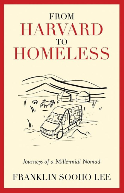 From Harvard to Homeless, Franklin Sooho Lee - Paperback - 9781637306840