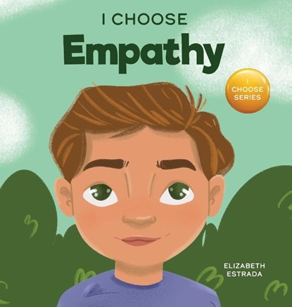 I Choose Empathy, Elizabeth Estrada - Gebonden - 9781637312704
