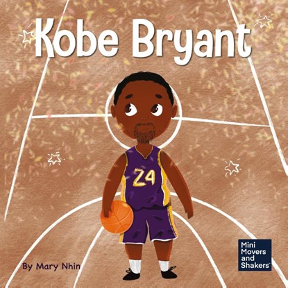 Kobe Bryant, Mary Nhin - Paperback - 9781637312773