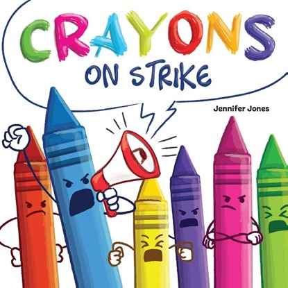 Crayons on Strike, Jennifer Jones - Paperback - 9781637314685