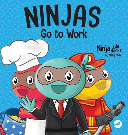 Ninjas Go to Work, Mary Nhin - Gebonden - 9781637316375