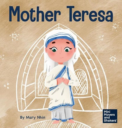 Mother Teresa, Mary Nhin - Gebonden - 9781637316573