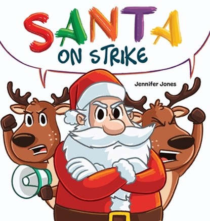 Santa on Strike: A Funny Christmas Rhyming Read Aloud, Jennifer Jones - Gebonden - 9781637319628