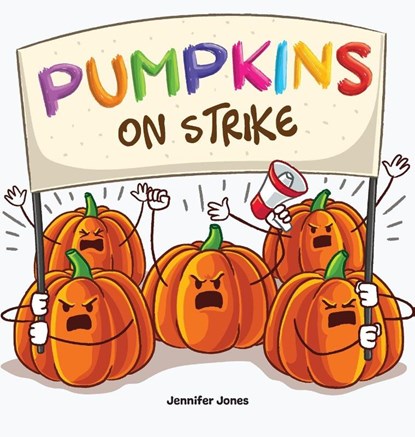 Pumpkins on Strike, Jennifer Jones - Gebonden - 9781637319659