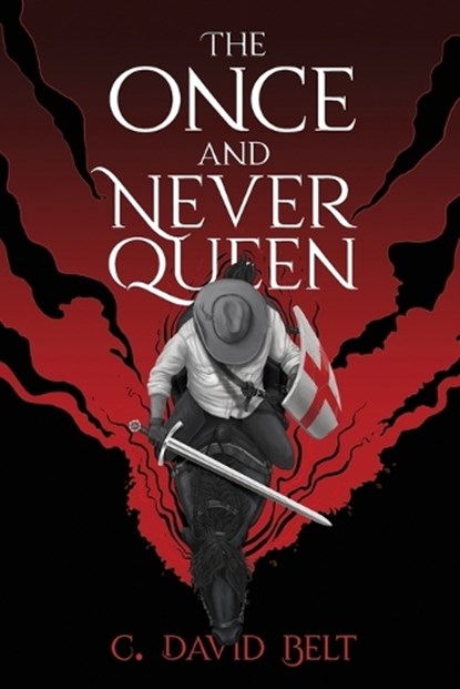 The Once and Never Queen, C. David Belt - Paperback - 9781637322789