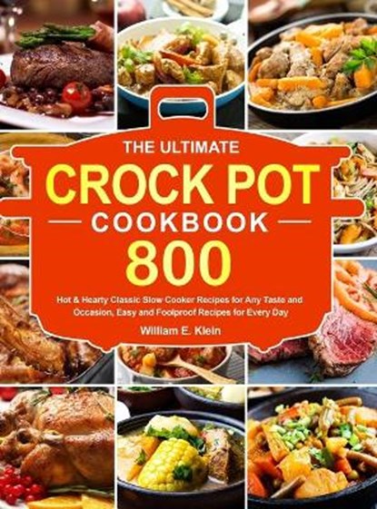 The Ultimate Crock Pot Cookbook, KLEIN,  William E - Gebonden - 9781637331866