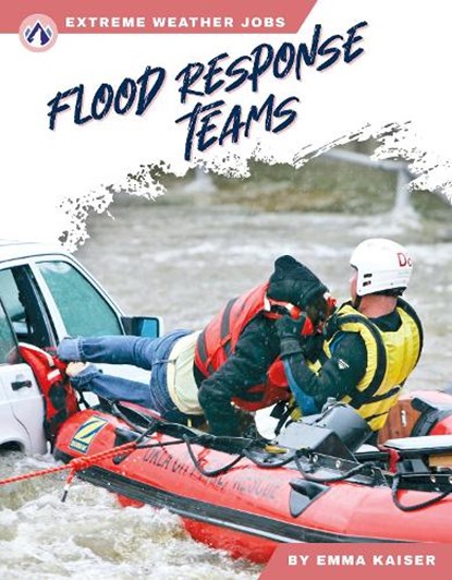 Flood Response Teams, Emma Kaiser - Paperback - 9781637389560