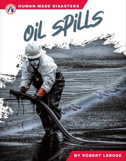 Oil Spills, Robert Lerose - Paperback - 9781637389683