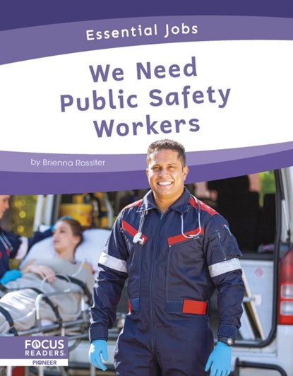 We Need Public Safety Workers, Brienna Rossiter - Paperback - 9781637390887