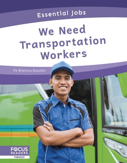 We Need Transportation Workers, Brienna Rossiter - Paperback - 9781637390894