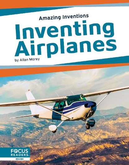 Amazing Inventions: Inventing Airplanes, Allan Morey - Paperback - 9781637390979