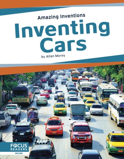 Amazing Inventions: Inventing Cars, Allan Morey - Paperback - 9781637390986