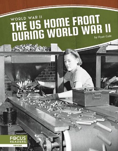 The US Home Front During World War II, Ryan Gale - Paperback - 9781637393352