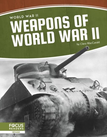 Weapons of World War II, Clara MacCarald - Paperback - 9781637393369