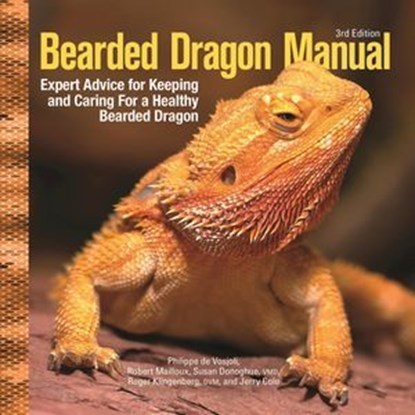 Bearded Dragon Manual, 3rd Edition, Philippe De Vosjoli - Ebook - 9781637410844