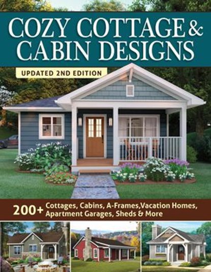 Cozy Cottage & Cabin Designs, Updated 2nd Edition, Design America Inc. - Ebook - 9781637411025