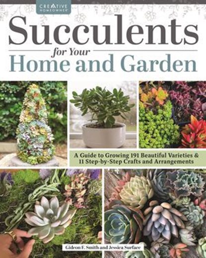 Succulents for Your Home and Garden, Gideon Smith ; Jessica Surface - Ebook - 9781637411353