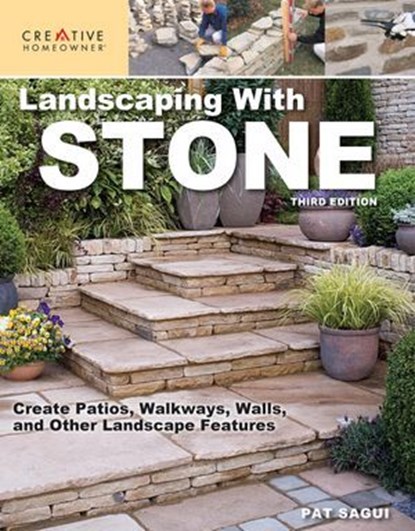 Landscaping with Stone, Third Edition, Pat Sagui - Ebook - 9781637411742