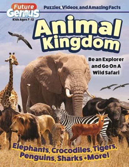 Future Genius: Animal Kingdom, Editors of Happy Fox Books - Ebook - 9781637412633