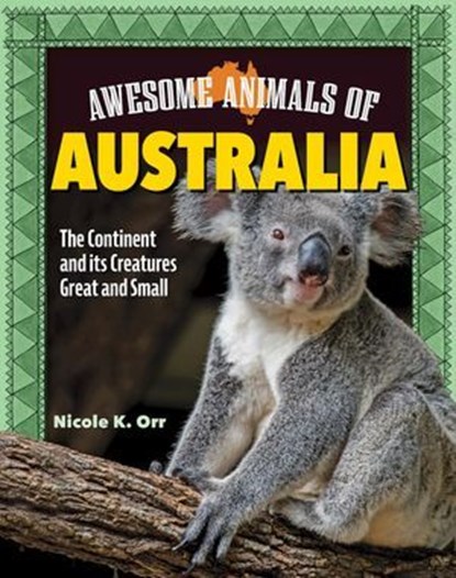 Awesome Animals of Australia, Nicole Orr - Ebook - 9781637414361