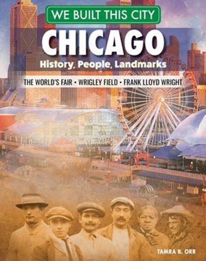We Built This City: Chicago, Tamra B. Orr - Ebook - 9781637414651