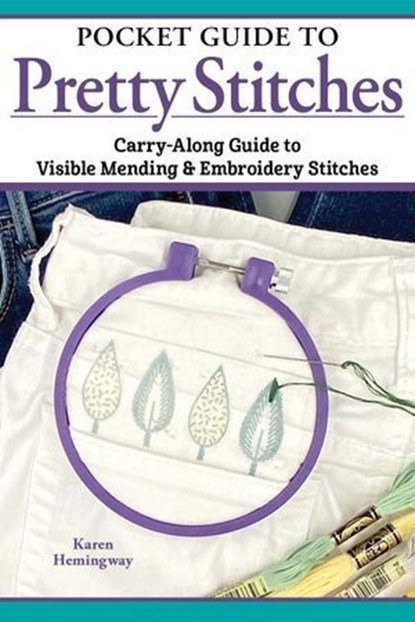 Pocket Guide to Pretty Stitches, Karen Hemingway - Ebook - 9781637414934