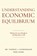 Understanding Economic Equilibrium, SHAW,  Mike ; Cunningham, Thomas J. - Paperback - 9781637420386