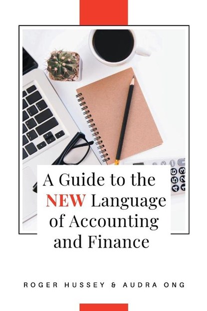 A Guide to the New Language of Accounting and Finance, Roger Hussey ; Audra Ong - Paperback - 9781637421291